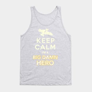 Keep Calm, I'm a Big Damn Hero - Firefly Shirt Tank Top